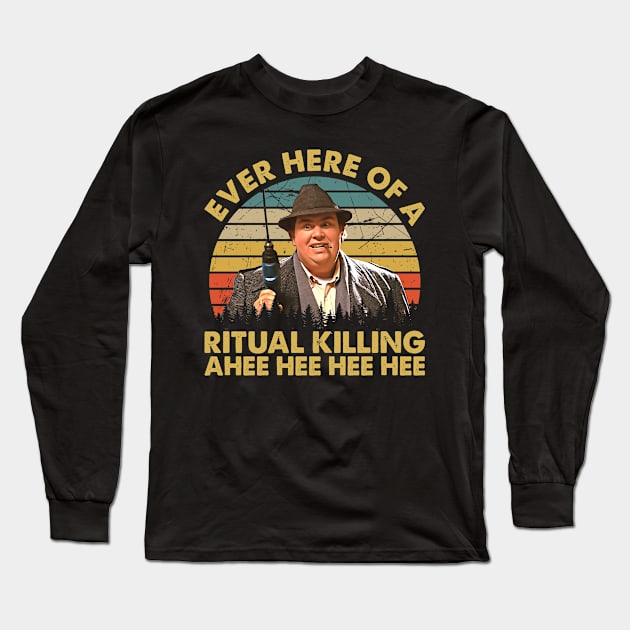 Ever Hear Of A Ritual Killing Vintage Long Sleeve T-Shirt by LewisMillerDesigns